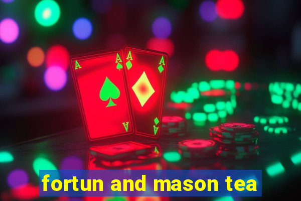 fortun and mason tea